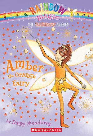 [Rainbow Fairies 02] • Amber the Orange Fairy